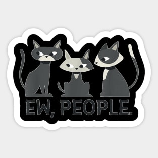 Ew People Funny Cat Lover Gift, Cute Cat Lady Sticker